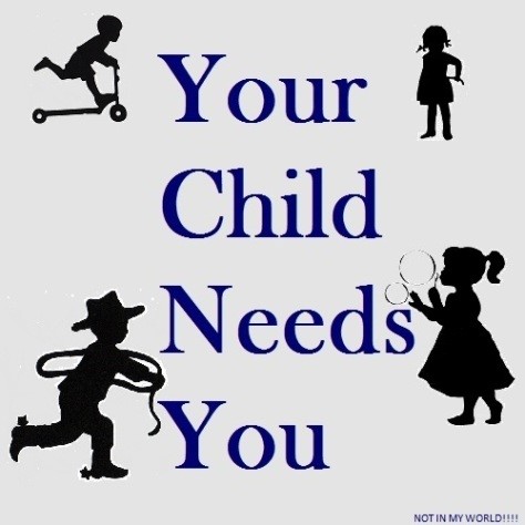 Your child needs you.